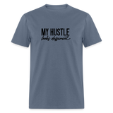 My Hustle Looks Different Unisex Classic T-Shirt - denim