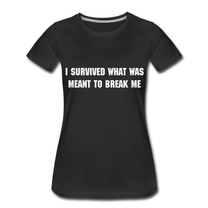 I SURVIVED Women’s Premium T-Shirt - black